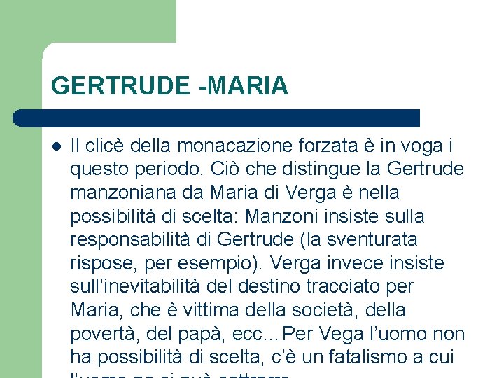 GERTRUDE -MARIA l Il clicè della monacazione forzata è in voga i questo periodo.