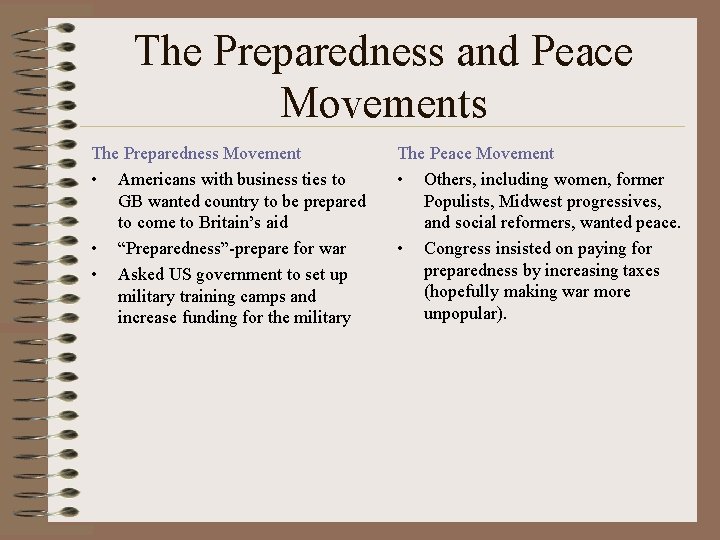 The Preparedness and Peace Movements The Preparedness Movement • Americans with business ties to