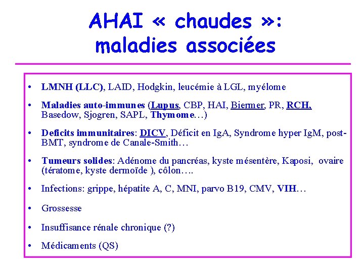 AHAI « chaudes » : maladies associées • LMNH (LLC), LAID, Hodgkin, leucémie à