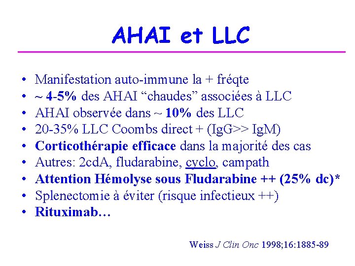 AHAI et LLC • • • Manifestation auto-immune la + fréqte ~ 4 -5%