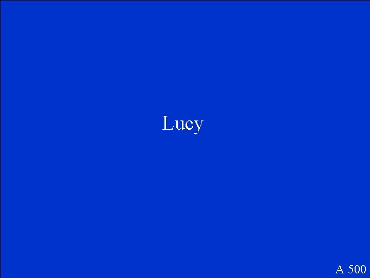 Lucy A 500 