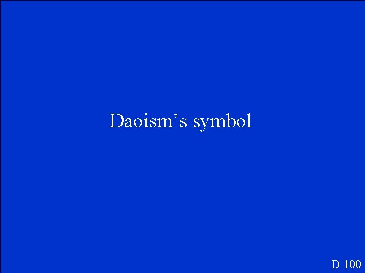 Daoism’s symbol D 100 