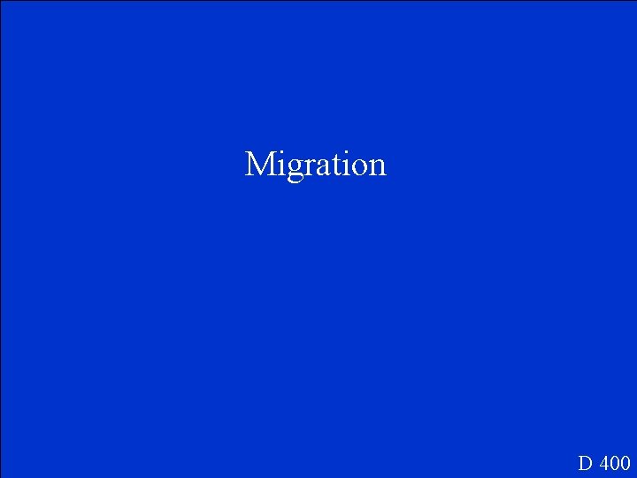 Migration D 400 