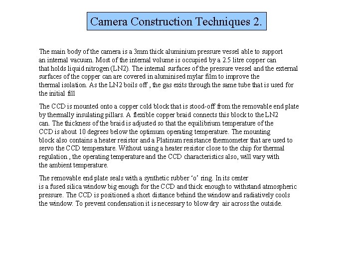 Camera Construction Techniques 2. The main body of the camera is a 3 mm Camera Construction Techniques 2. The main body of the camera is a 3 mm