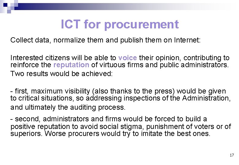 ICT for procurement Collect data, normalize them and publish them on Internet: Interested citizens