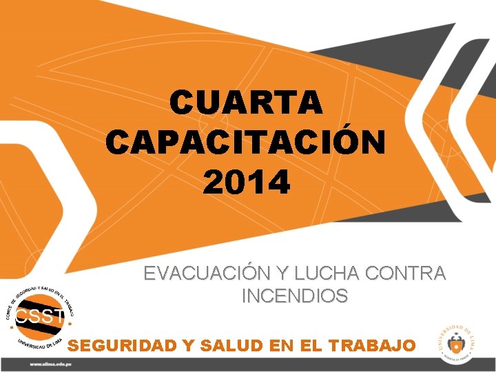 CUARTA CAPACITACIÓN 2014 EVACUACIÓN Y LUCHA CONTRA INCENDIOS SEGURIDAD Y SALUD EN EL TRABAJO