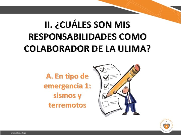 II. ¿CUÁLES SON MIS RESPONSABILIDADES COMO COLABORADOR DE LA ULIMA? A. En tipo de