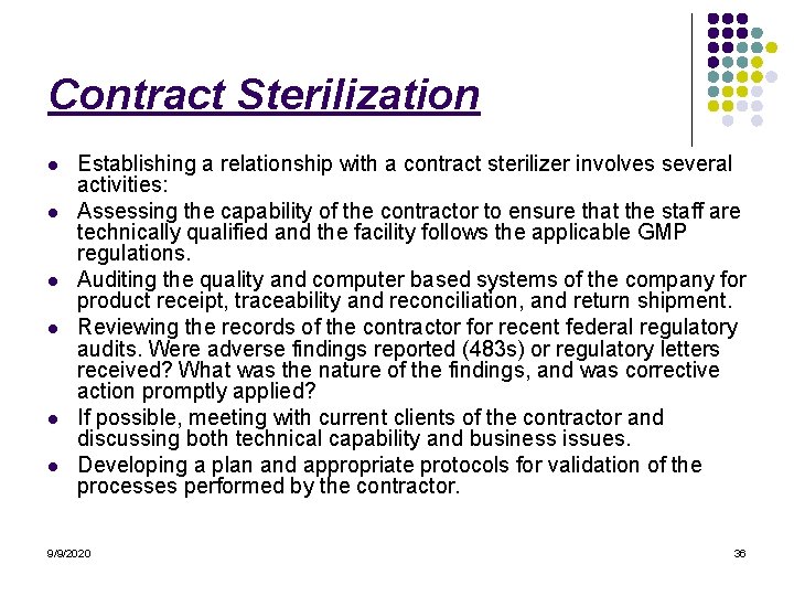 Contract Sterilization l l l Establishing a relationship with a contract sterilizer involves several