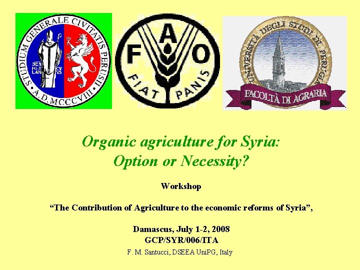 Organic agriculture for Syria: Option or Necessity? Workshop “The Contribution of Agriculture to the