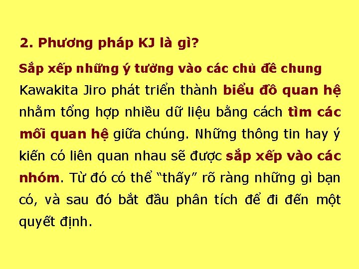 2. Phương pháp KJ là gì? Sắp xếp những ý tưởng vào các chủ