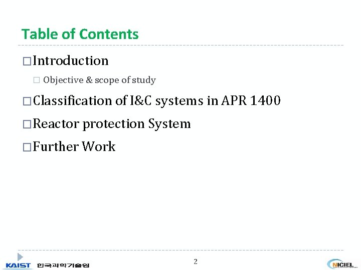 Table of Contents �Introduction � Objective & scope of study �Classification of I&C systems Table of Contents �Introduction � Objective & scope of study �Classification of I&C systems