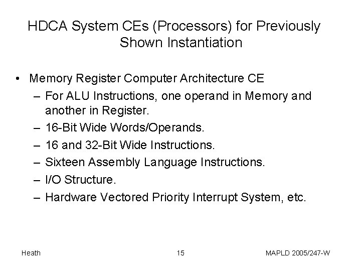 HDCA System CEs (Processors) for Previously Shown Instantiation • Memory Register Computer Architecture CE