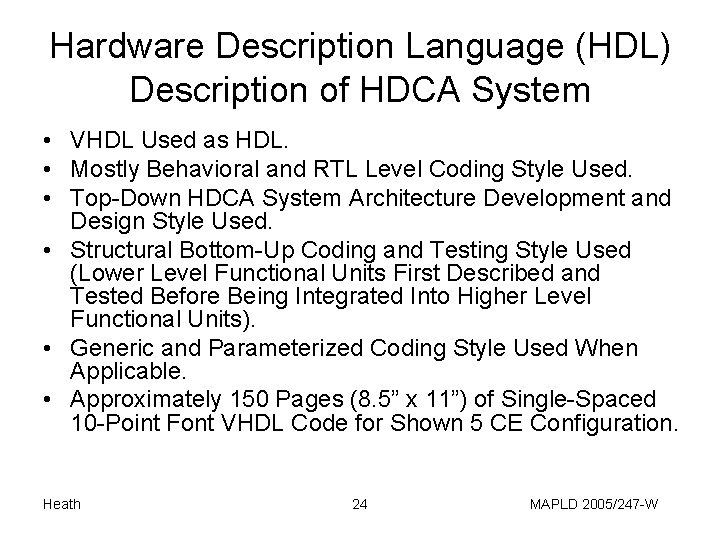 Hardware Description Language (HDL) Description of HDCA System • VHDL Used as HDL. •