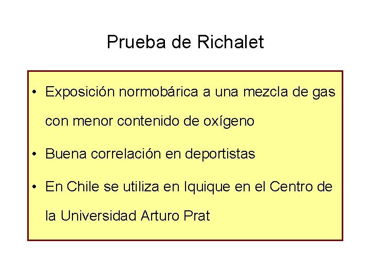 Prueba de Richalet • Exposición normobárica a una mezcla de gas con menor contenido
