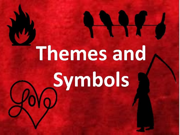 Themes and Symbols 