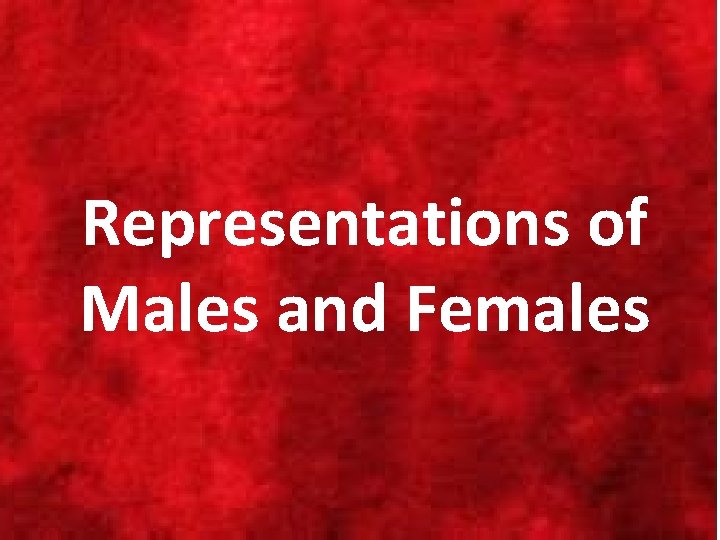 Representations of Males and Females 