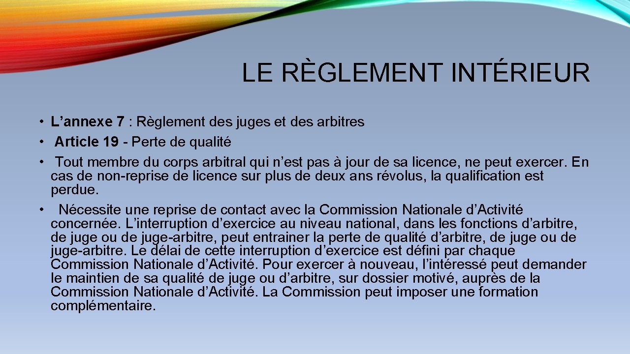 LE RÈGLEMENT INTÉRIEUR • L’annexe 7 : Règlement des juges et des arbitres •