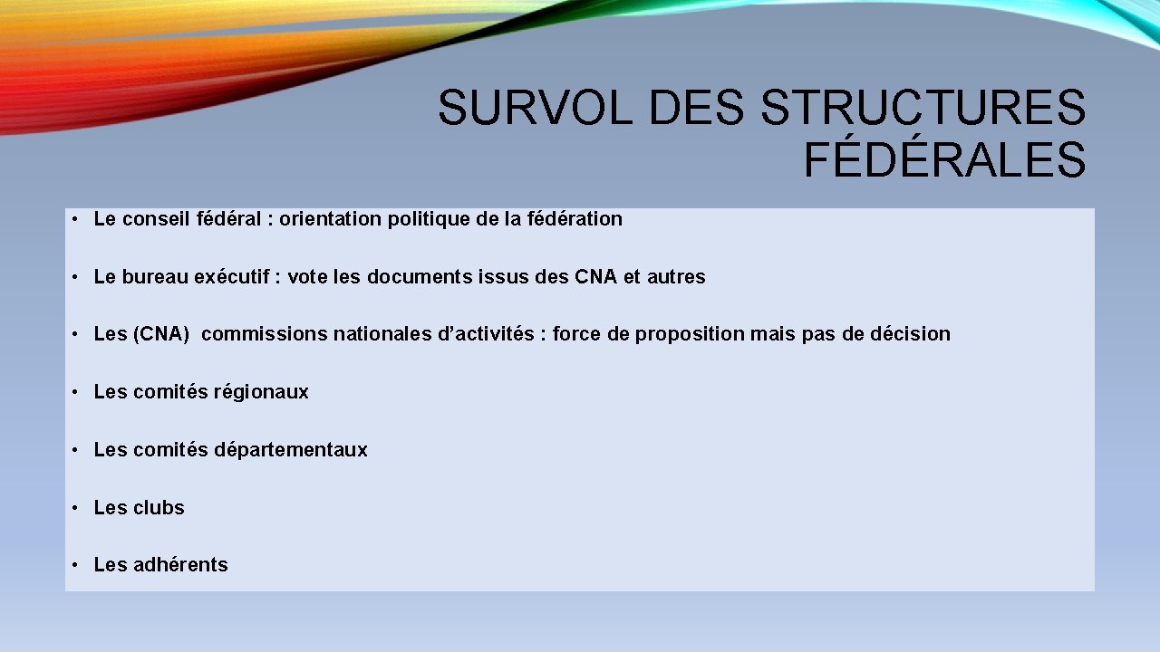  SURVOL DES STRUCTURES FÉDÉRALES • Le conseil fédéral : orientation politique de la