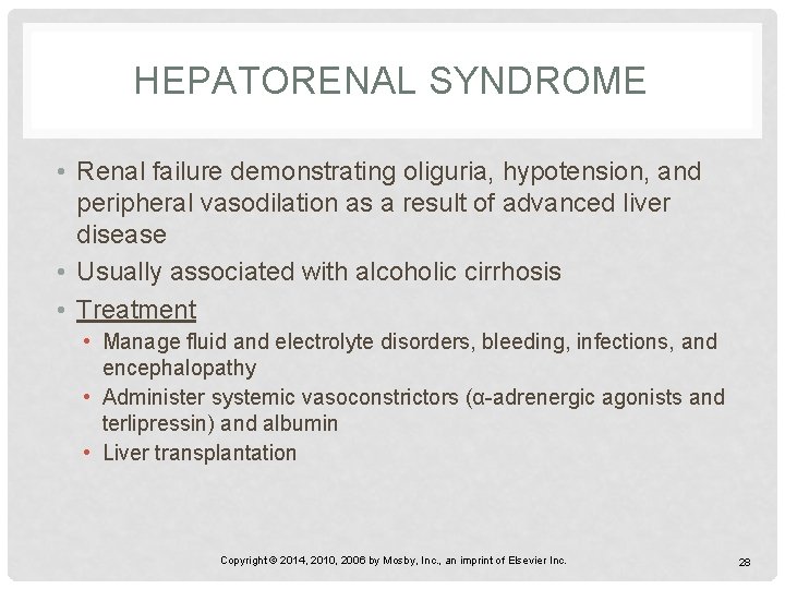 HEPATORENAL SYNDROME • Renal failure demonstrating oliguria, hypotension, and peripheral vasodilation as a result