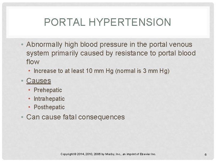 PORTAL HYPERTENSION • Abnormally high blood pressure in the portal venous system primarily caused