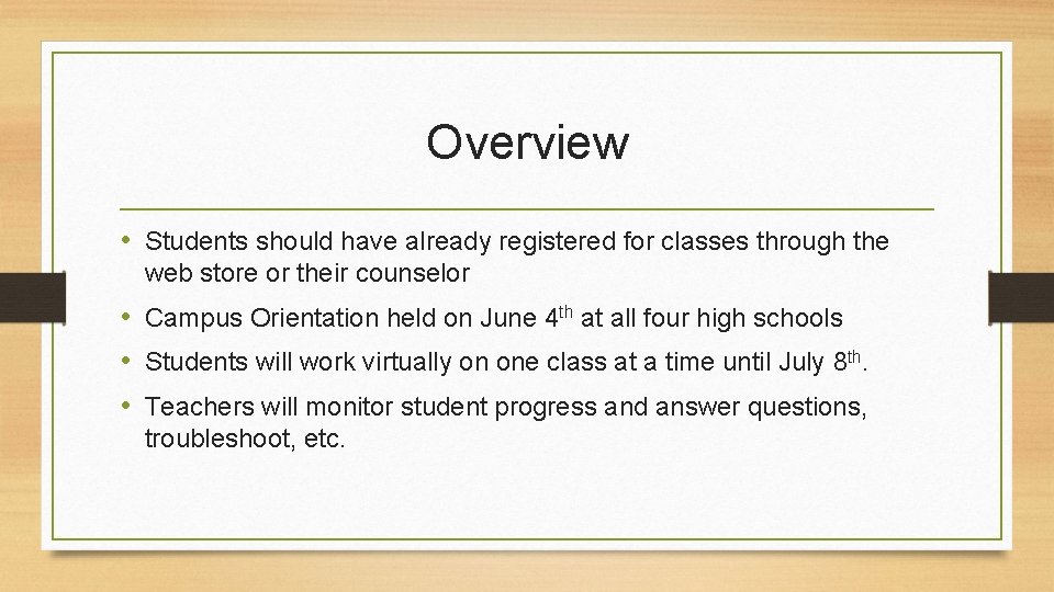 Overview • Students should have already registered for classes through the web store or Overview • Students should have already registered for classes through the web store or