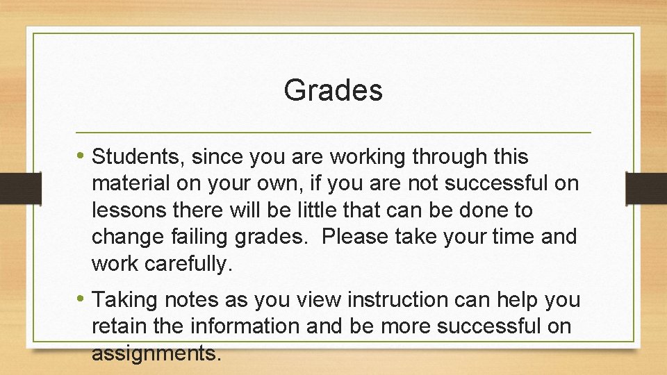 Grades • Students, since you are working through this material on your own, if Grades • Students, since you are working through this material on your own, if