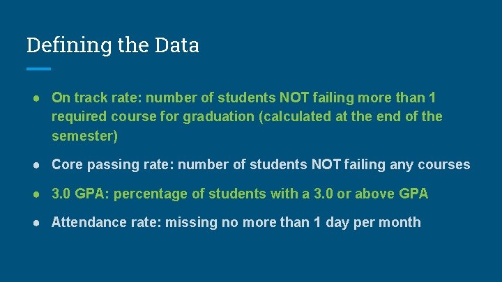 Defining the Data ● On track rate: number of students NOT failing more than