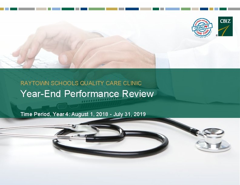 RAYTOWN SCHOOLS QUALITY CARE CLINIC Year-End Performance Review Time Period, Year 4: August 1,