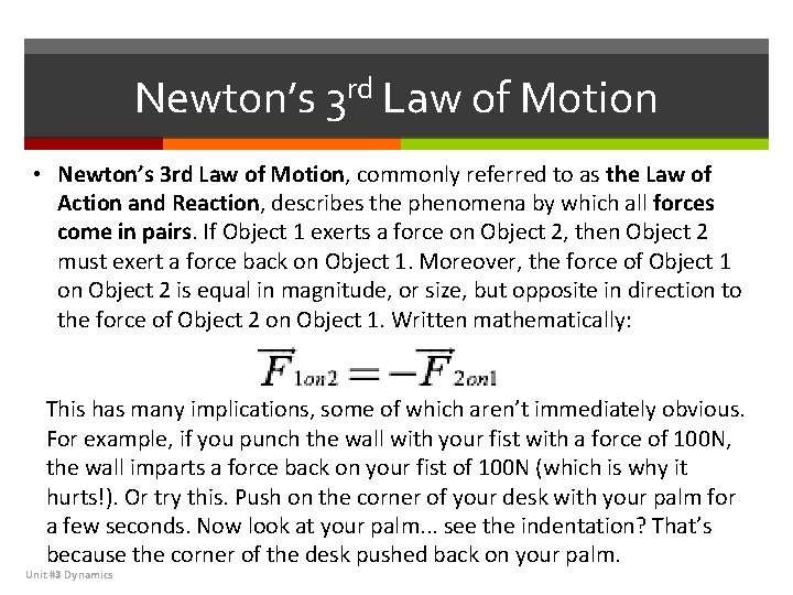 Newton’s 3 rd Law of Motion • Newton’s 3 rd Law of Motion, commonly