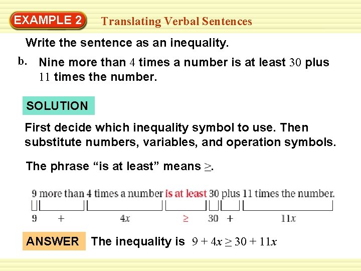 EXAMPLE 2 Translating Verbal Sentences Write the sentence as an inequality. b. Nine more