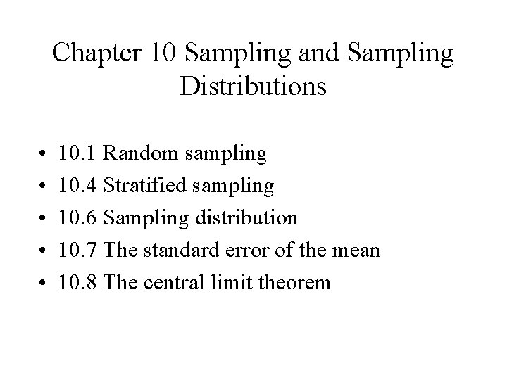 Chapter 10 Sampling and Sampling Distributions • • • 10. 1 Random sampling 10.