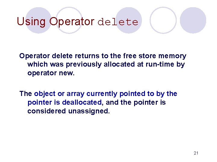 Using Operator delete returns to the free store memory which was previously allocated at