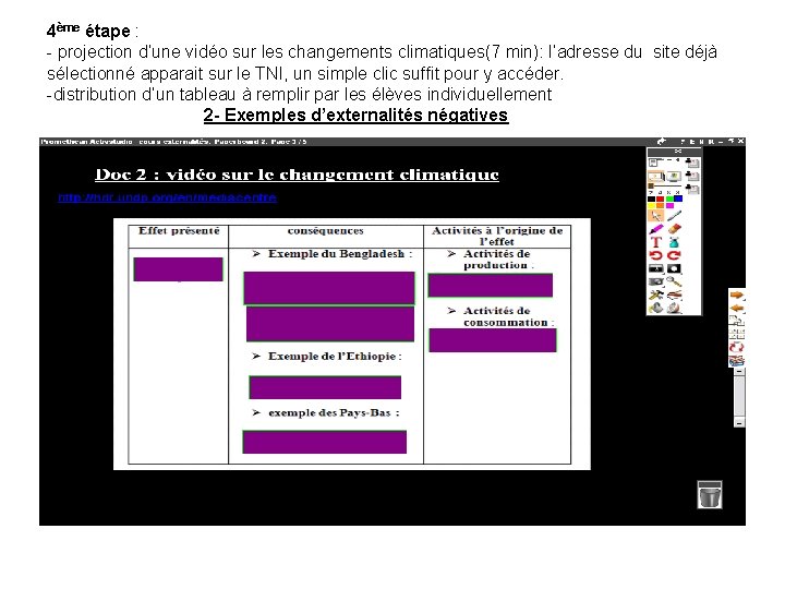 4ème étape : - projection d’une vidéo sur les changements climatiques(7 min): l’adresse du