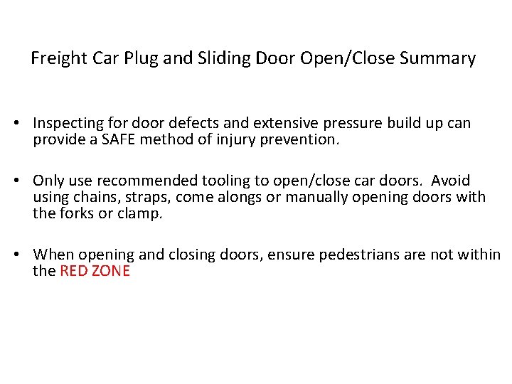 Freight Car Plug and Sliding Door Open/Close Summary • Inspecting for door defects and