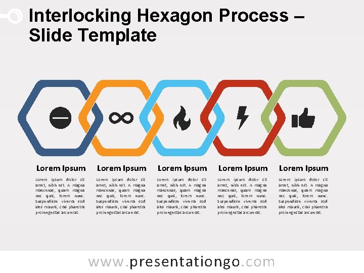 Interlocking Hexagon Process – Slide Template Lorem Ipsum Lorem Ipsum Lorem ipsum dolor sit