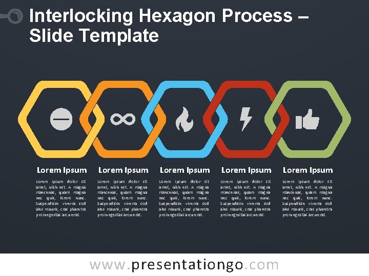 Interlocking Hexagon Process – Slide Template Lorem Ipsum Lorem Ipsum Lorem ipsum dolor sit