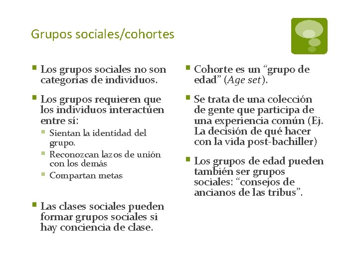 Grupos sociales/cohortes § Los grupos sociales no son § Cohorte es un “grupo de