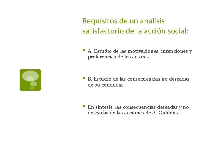 Requisitos de un análisis satisfactorio de la acción social: § A. Estudio de las