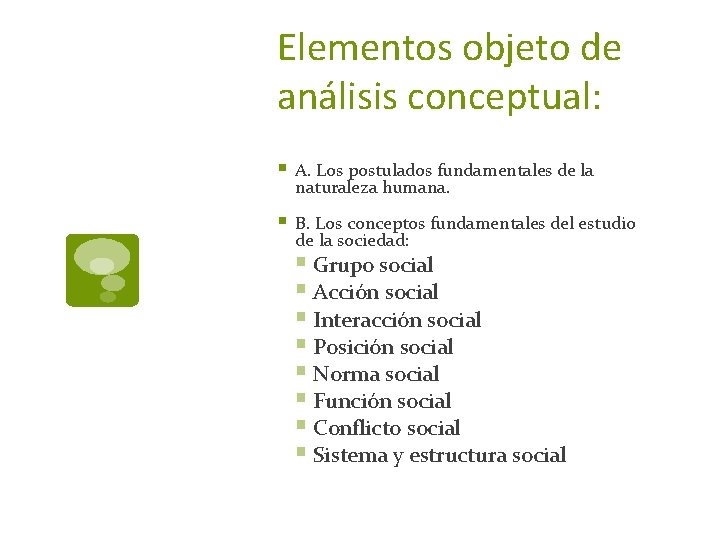 Elementos objeto de análisis conceptual: § A. Los postulados fundamentales de la naturaleza humana.