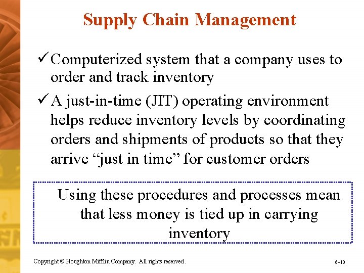 Supply Chain Management ü Computerized system that a company uses to order and track