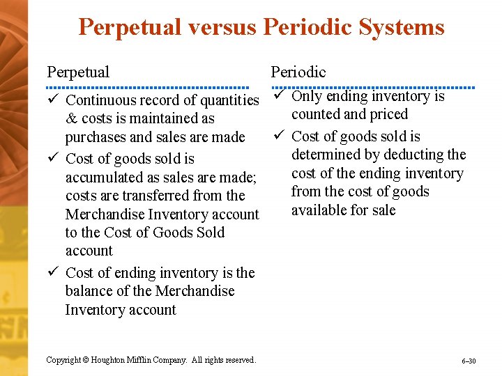 Perpetual versus Periodic Systems Perpetual Periodic ü Continuous record of quantities ü Only ending