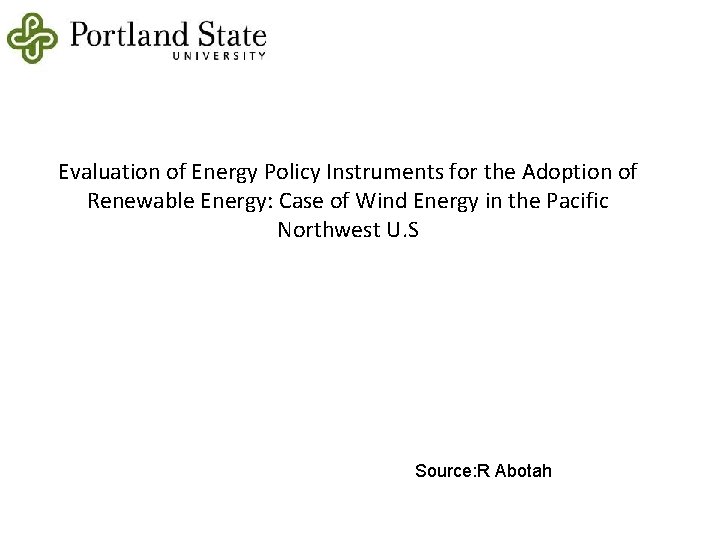 Evaluation of Energy Policy Instruments for the Adoption of Renewable Energy: Case of Wind