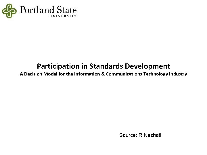 Participation in Standards Development A Decision Model for the Information & Communications Technology Industry