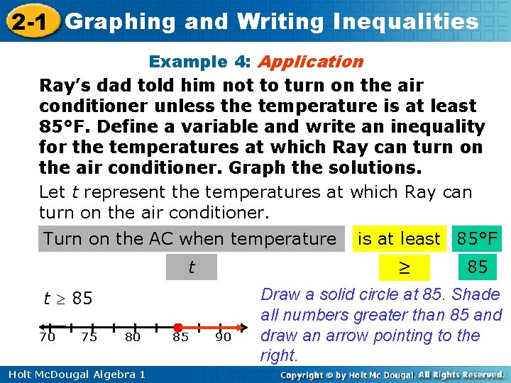 2 -1 Graphing and Writing Inequalities Example 4: Application Ray’s dad told him not