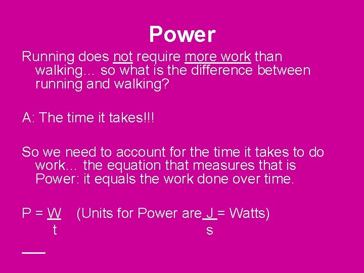 Power Running does not require more work than walking… so what is the difference