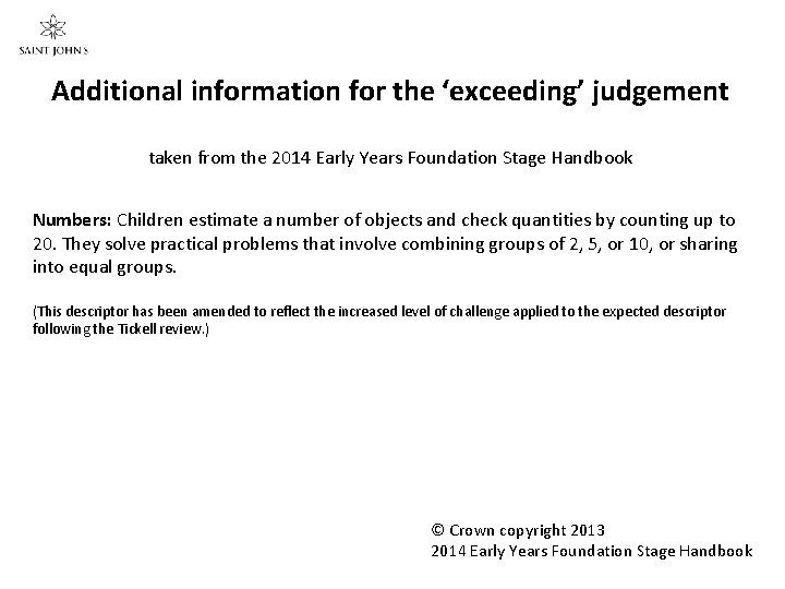 Additional information for the ‘exceeding’ judgement taken from the 2014 Early Years Foundation Stage