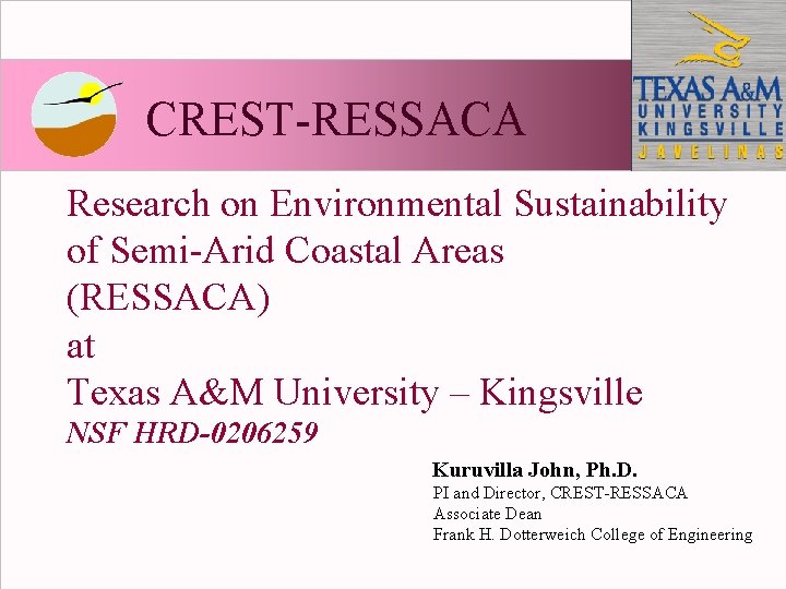 CREST-RESSACA Research on Environmental Sustainability of Semi-Arid Coastal Areas (RESSACA) at Texas A&M University