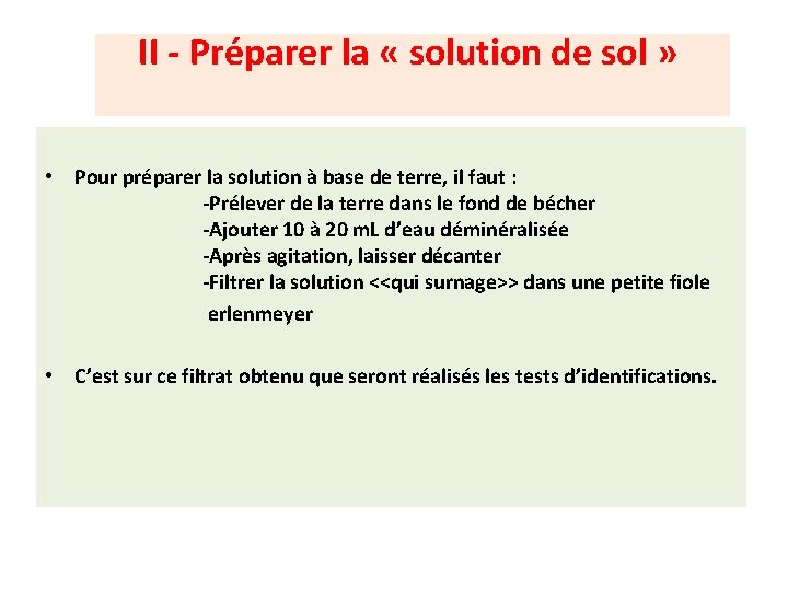 II - Préparer la « solution de sol » • Pour préparer la solution