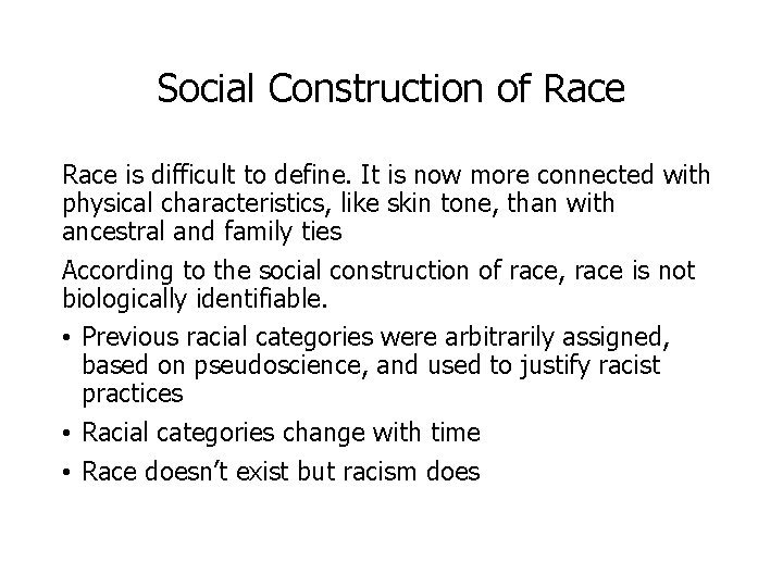 Social Construction of Race is difficult to define. It is now more connected with