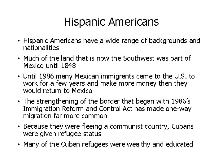 Hispanic Americans • Hispanic Americans have a wide range of backgrounds and nationalities •